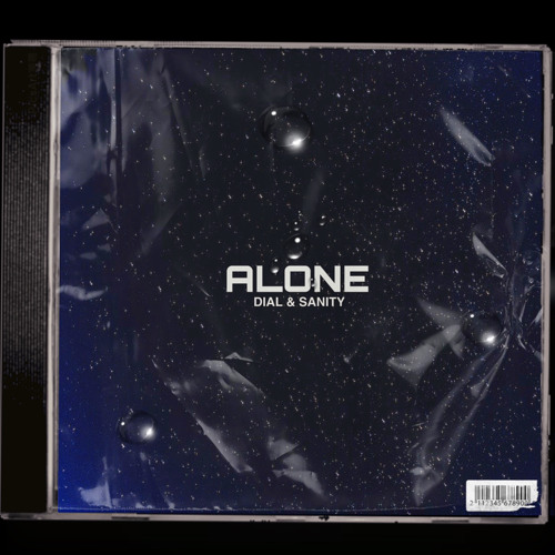 DIAL & SANITY - ALONE [FREE DL]