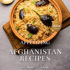 [ACCESS] EBOOK 📔 Appetizing Afghanistan Recipes: A Complete Cookbook of Middle Easte