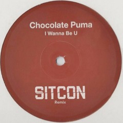 CHOCOLATE PUMA - I WANNA BE U (SITCON REMIX) - [FREE DOWNLOAD]