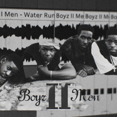 BOYZ II MEN - WATER RUNS DRY (SLIM’S FLIP)