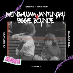 Menghujam Jantungku x Biggie Bounce (Erenst Mashup)