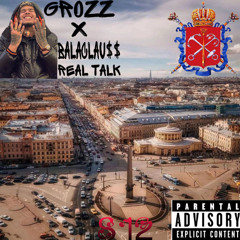 GROZZ-Real Talk