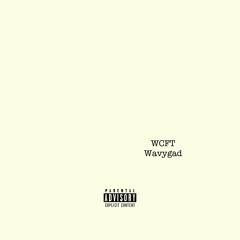 Wavygad WCFT