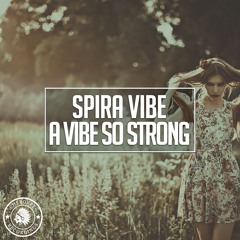 Spira Vibe - A Vibe So Strong
