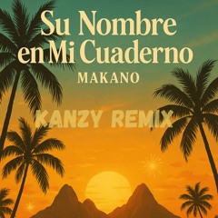 Su nombre en mi cuaderno - Kanzy Remix.mp3