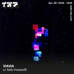 VIAVIA w/ Fabio Fontanelli @ Radio TNP 28.04.2023