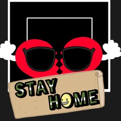 🏠STAY HOME🏠（ft.Jellyruby88）