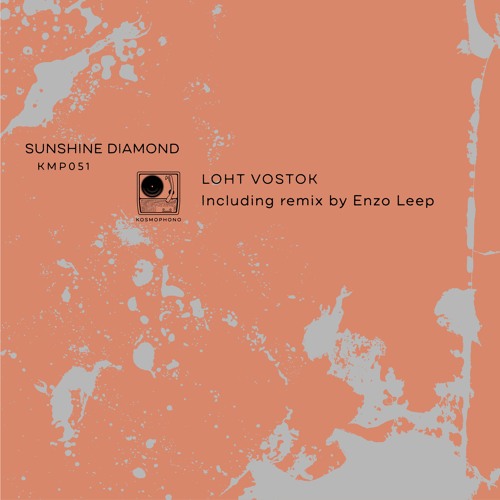 Loht Vostok - Sunshine Diamond (Incl. Enzo Leep Remix)[KMP051]