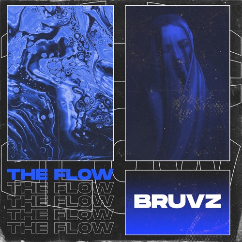 BRUVZ - The Flow