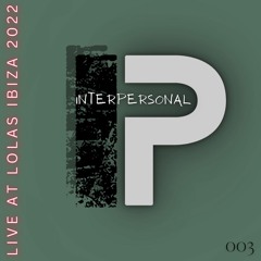 INTERPERSONAL 003 @Lolas with ENÔN (Recorded Live)