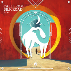 E.F.G. - Call From Silk Road