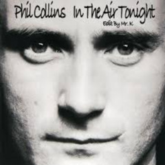 Phil Collins - In The Air Tonight