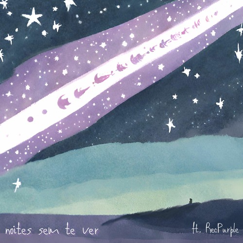 put0 - Noites sem te ver 🌕 (ft. RecPurple)