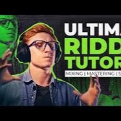 Riddim Tutorial
