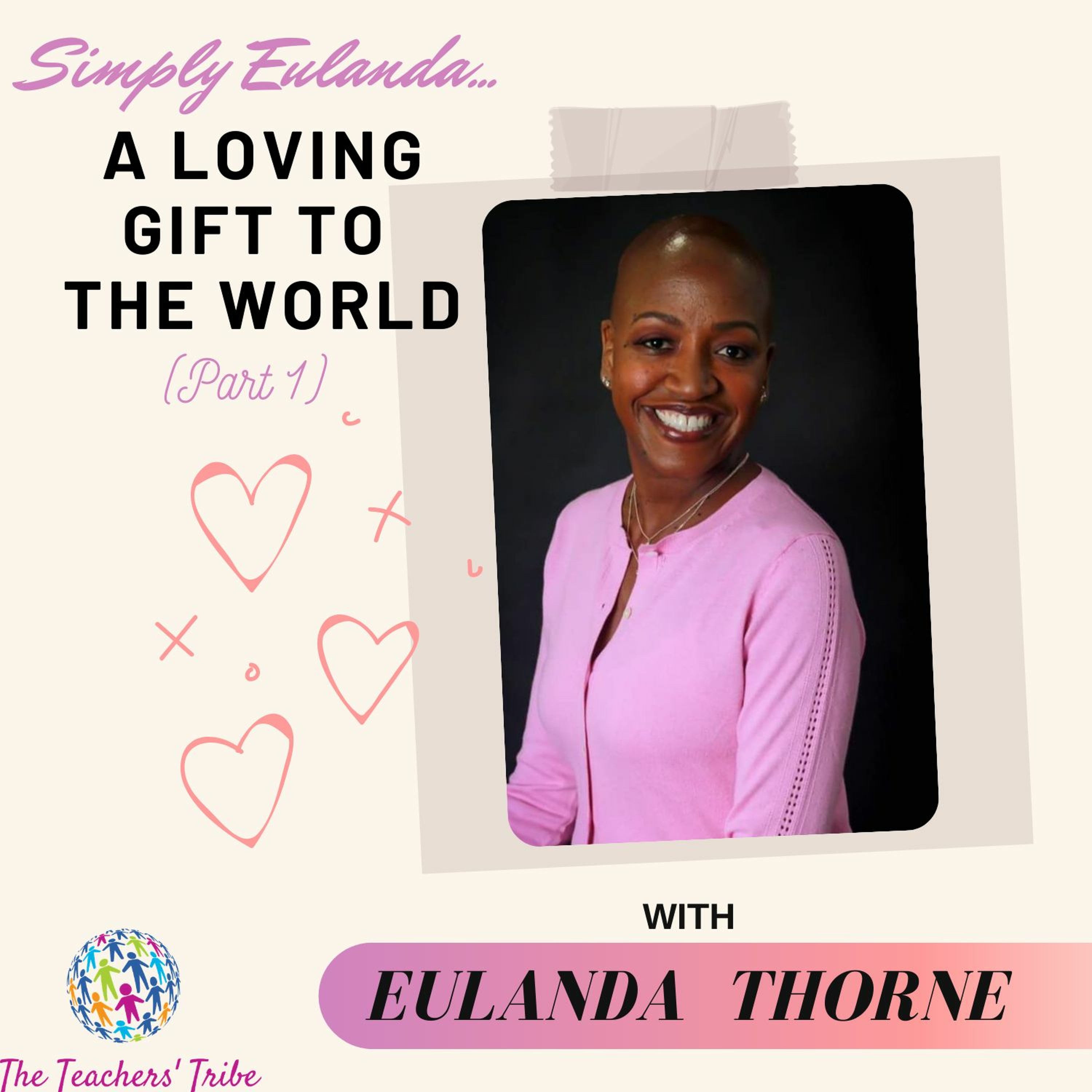 Ep033 - Simply Eulanda - A Loving Gift to the World (Part 1) episode artwork