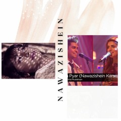 Nawazishein Karam meherbanian |suni nahi zamanay ne| |Shuja Haider & Asim Azhar| Malick| .mp3
