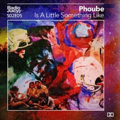 Radio Juicy S02E05 (Is A Little Something Like by Phoube)