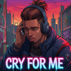 Cry for Me
