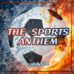 Funkhauser - The Sports Anthem (Short mix)