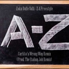 Zoka Dalle Valli - Z - A Freestyle - Carlito's Wrong Way Remix (Prod. The Italian Job Remix)