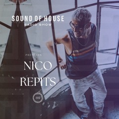 Nico Repits | Sound Of House Radio Show 24.02.2025