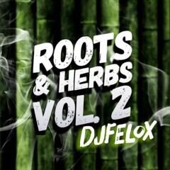 Roots & Herbs Vol. 2 - DJ Felox (Energy Records)