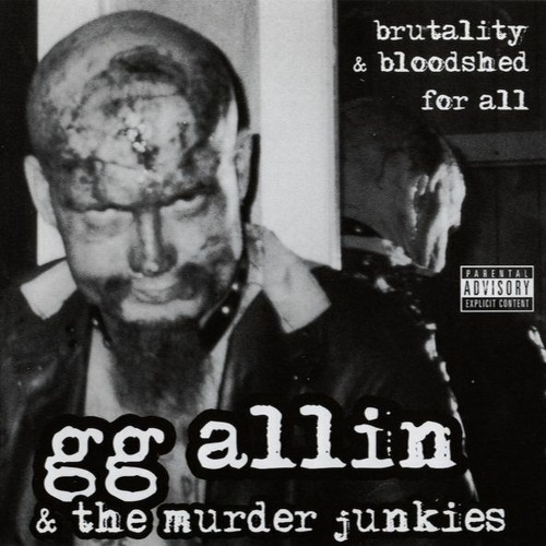 GG Allin & The Murder Junkies - My Sadistic Killing Spree