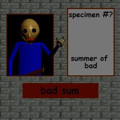 bad sum (The TRACK is made by Frumpo)