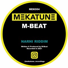 1. M-Beat - Narni Riddim - Mekatune - MEK004 - 192mp3 clip
