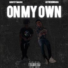 QUENTYSMACKK - ON MY OWN FT. L