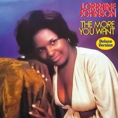Lorraine Johnson - The More I Get, the More I Want (Disco Version)