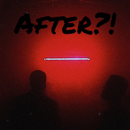 A F T E R ? !