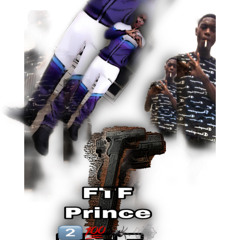FTF - Prince x really been chasing dat bag