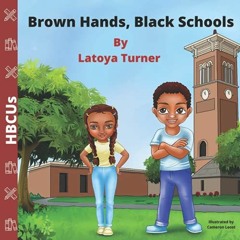 GET KINDLE 🖋️ Brown Hands, Black Schools: HBCUs by  Latoya Turner EPUB KINDLE PDF EB