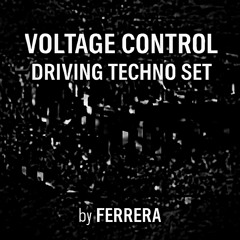 Voltage Control - Driving Techno Set