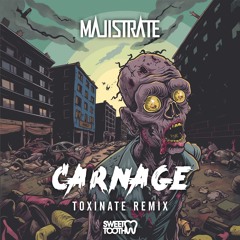 Majistrate - Carnage (Toxinate Remix)