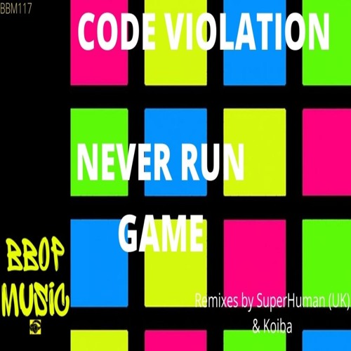 Never Run Game (SuperHuman (UK) Remix)