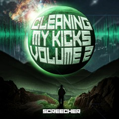 Screecher- Cleaning my kicks volume 2 (DECIBEL SET)