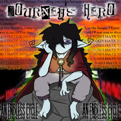 JOURNEY'S HERO - 𝐀𝐧 𝐄𝐧𝐝𝐥𝐞𝐬𝐬 𝐂𝐲𝐜𝐥𝐞 [DELTARUNE: The 11*Same Puppet]