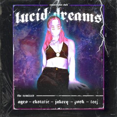 Jakeeq & Ekstatic - Lucid Dreamer (Teej Remix)