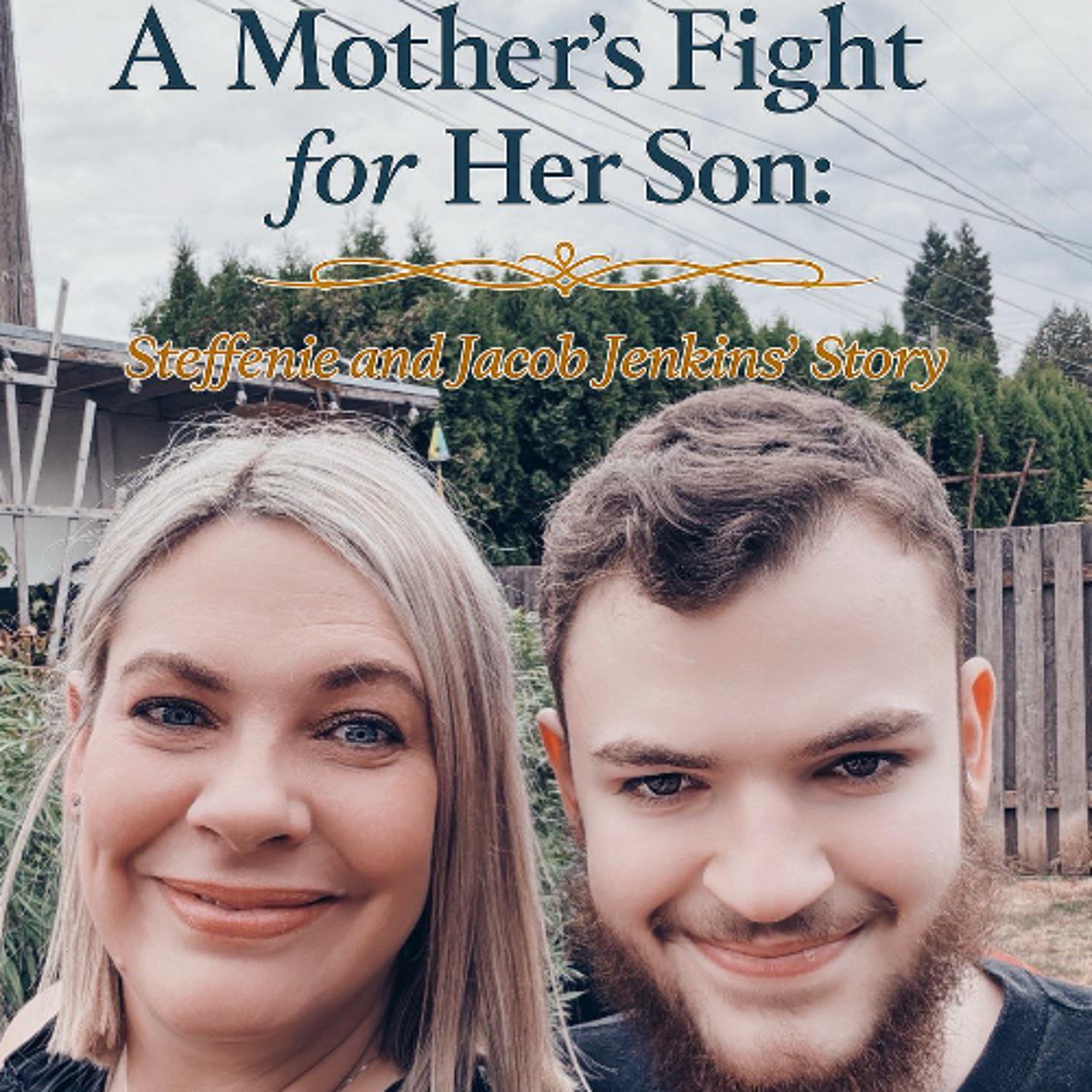A Mother's Fight for Her Son: Steffenie and Jacob Jenkins' Story episode artwork