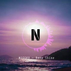 NICCKO - Deep Shine