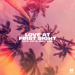 Nick Jay & JOEY DJIA - Love At First Sight