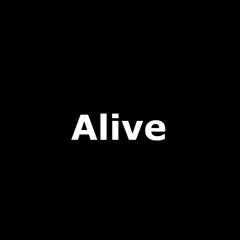 Alive