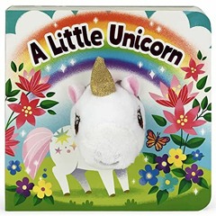 [View] EPUB KINDLE PDF EBOOK A Little Unicorn (Finger Puppet Board Book) by  Brick Pu