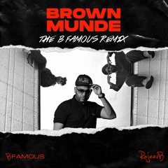 Brown Munde (B Famous Remix)