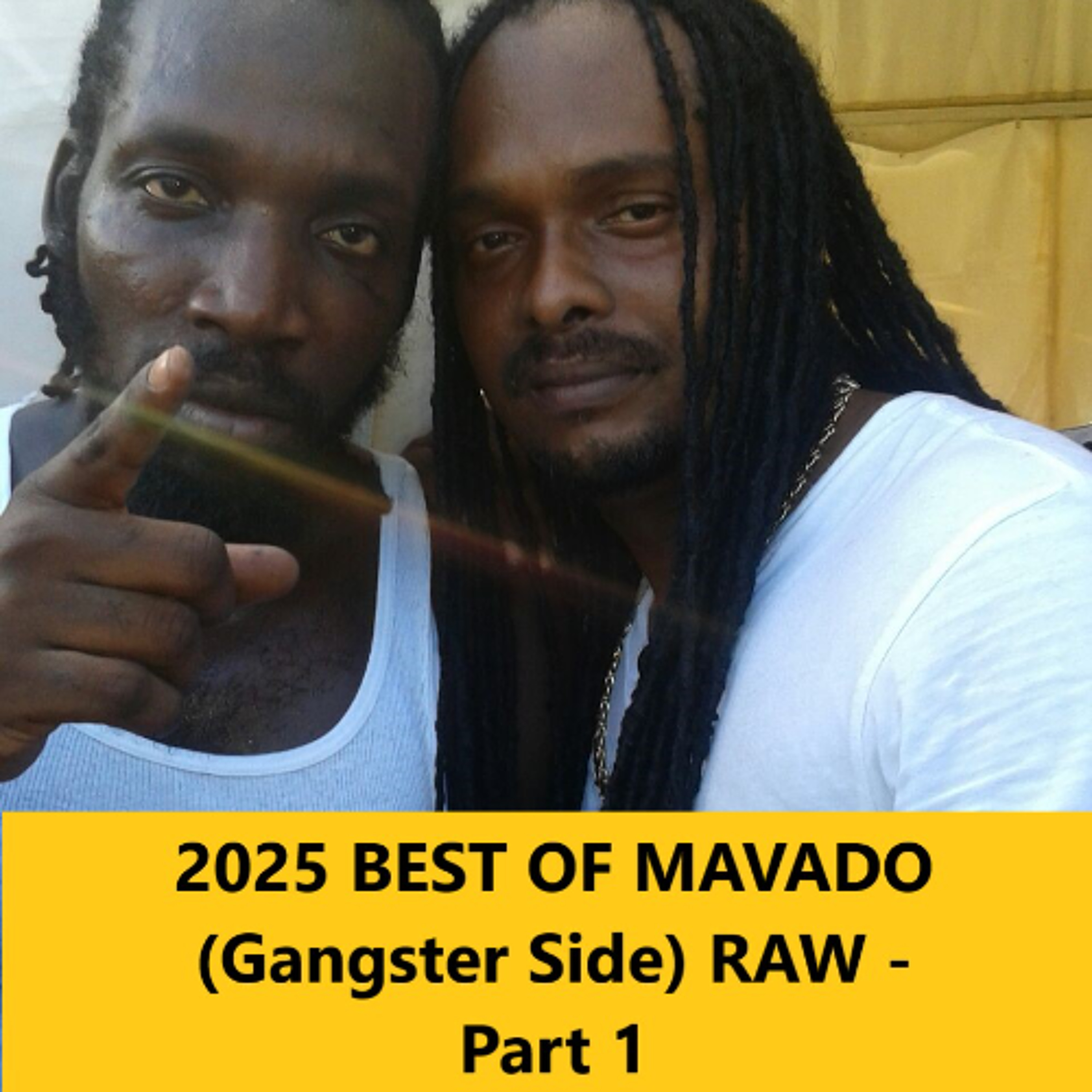 2025 BEST OF MAVADO (Gangster Side) RAW - Part 1 episode artwork