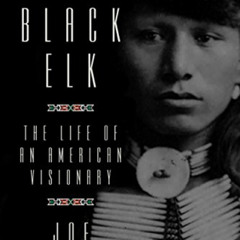 [GET] KINDLE 🗃️ Black Elk: The Life of an American Visionary by  Joe Jackson EPUB KI