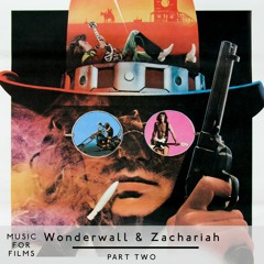 Music for Films, Box Set - Wonderwall & Zachariah - Part Two
