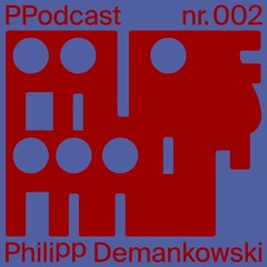 PP Podcast #002 - Philipp Demankowski